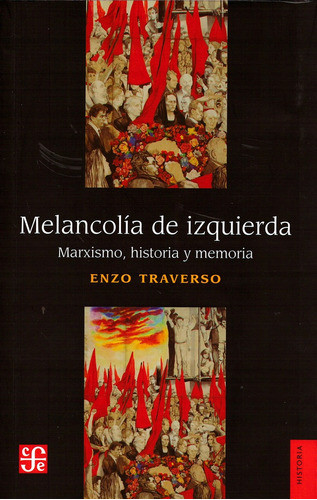 Melancolia De Izquierda - Traverso, Enzo