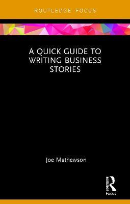 Libro A Quick Guide To Writing Business Stories - Joe Mat...