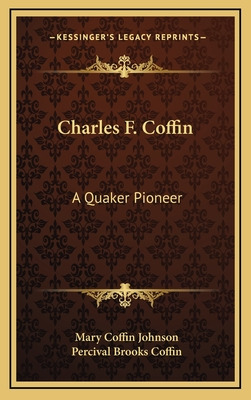 Libro Charles F. Coffin: A Quaker Pioneer - Johnson, Mary...
