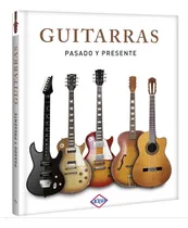 Comprar Guitarras Pasado Y Presente Libro Pasta Dura Lexus
