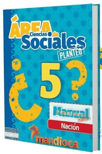 Area De Ciencias Sociales 5 Nacion - Planteo