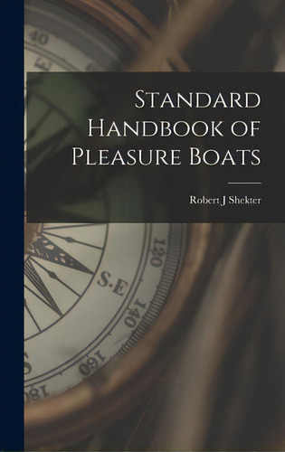 Standard Handbook Of Pleasure Boats, De Shekter, Robert J.. Editorial Hassell Street Pr, Tapa Dura En Inglés