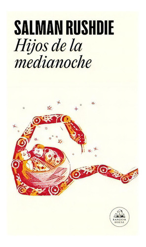 Libro Hijos De La Medianoche - Salman Rushdie, De Rushdie, Salman. Editorial Literatura Random House, Tapa Blanda En Español