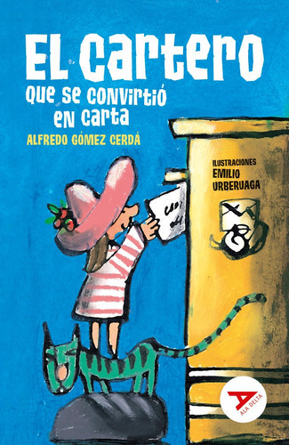 EL CARTERO QUE SE CONVIRTIO EN CARTA, de Gómez Cerdá, Alfredo. Editorial Luis Vives (Edelvives), tapa blanda en español