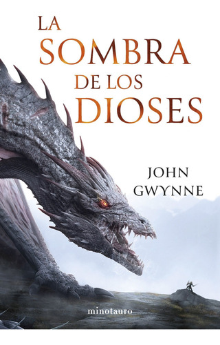 La sombra de los dioses, de John Gwyne., vol. 1. Editorial Minotauro, tapa blanda, edición 1.0 en español, 2023