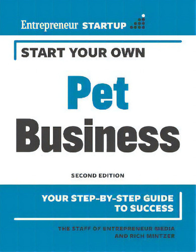 Start Your Own Pet Business, De Inc. The Staff Of Entrepreneur Media. Editorial Entrepreneur Press, Tapa Blanda En Inglés