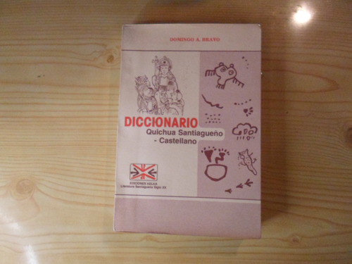 Diccionario Quichua Santiagueño - Ediciones Kelka