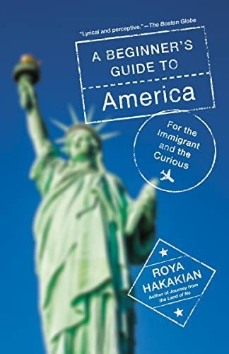 Book : A Beginners Guide To America For The Immigrant And..