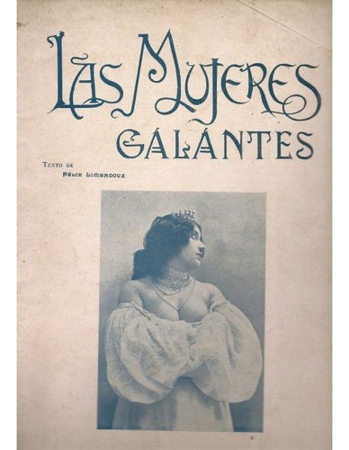 Las Mujeres Galantes Nº 19 - Revista - Félix Limendoux 