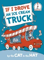 Comprar If I Drove An Ice Cream Truck - By The Cat In The Hat - Dr