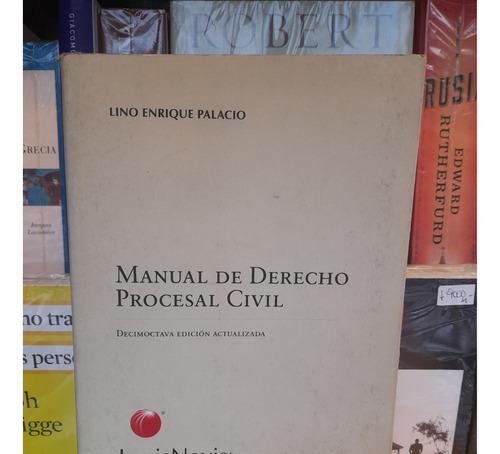 Manual De Derecho Procesal Civil. 18va Ed. Lino E. Palacio.