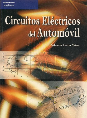 Libro Circuitos Eléctricos Del Automóvil De Salvador Ferrer