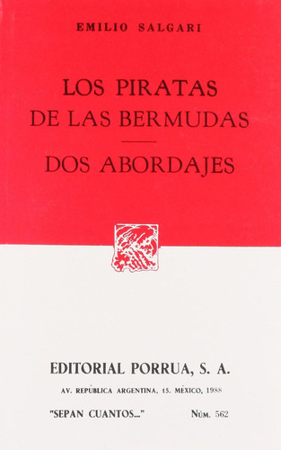 Los piratas de las Bermudas · Dos abordajes: No, de Salgari Gradara, Emilio Carlo Giuseppe María., vol. 1. Editorial Porrúa, tapa pasta blanda, edición 1 en español, 1988