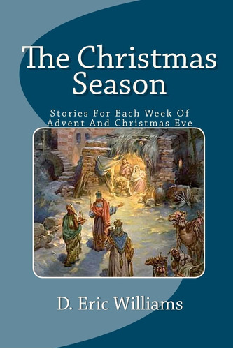 Libro: Libro The Christmas Season: Stories For Each Week Ofi