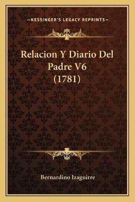 Libro Relacion Y Diario Del Padre V6 (1781) - Bernardino ...