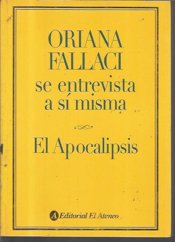 Libro /oriana Fallaci Se Entrevista A Si Misma El Apocalipsi