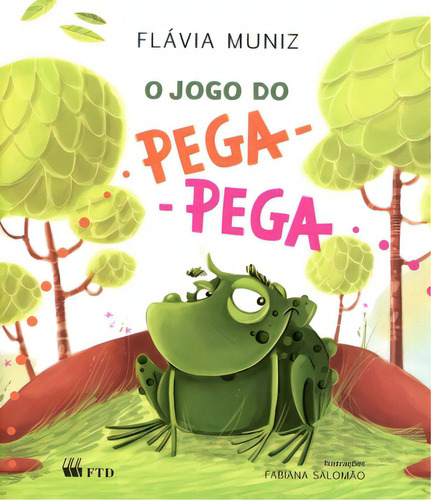 O jogo do pega-pega, de Muniz, Flávia. Editora FTD Educação, capa mole em português