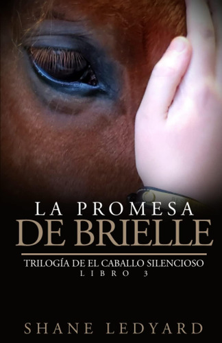 Libro: La Promesa De Brielle: Trilogía De El Caballo Libro 3