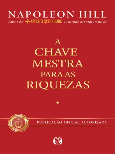 A Chave Mestra Para As Riquezas, De Hill, Napoleon. Editora Citadel Grupo Editorial, Capa Mole Em Português