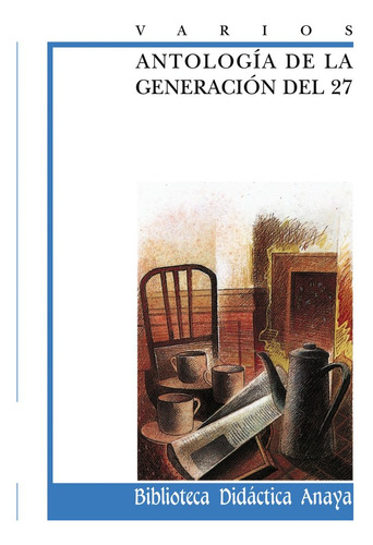 Antologia Generacion 27 Bd Anaya - Aa.vv.
