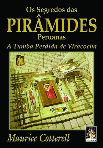 Os Segredos Das Pirâmides Peruanas, De Maurice Cotterell. Editora Madras Em Português