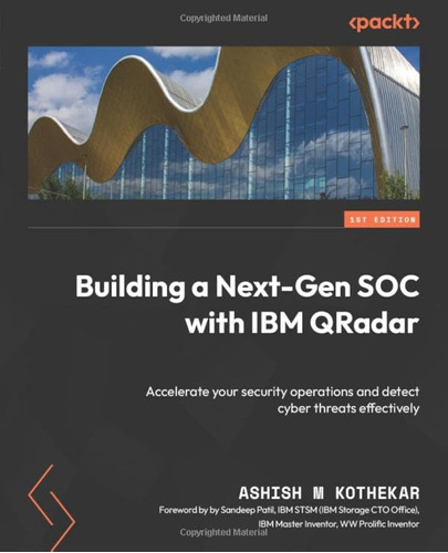 Building A Next-gen Soc With Ibm Qradar: Accelerate Your Sec
