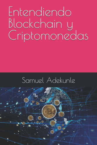 Libro: Entender La Cadena De Bloques Y Las Criptomonedas (en