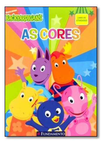 Cores, As - Coleção Backyardigans, De Fabiane  Ariello. Editorial Fundamento, Tapa Dura En Português