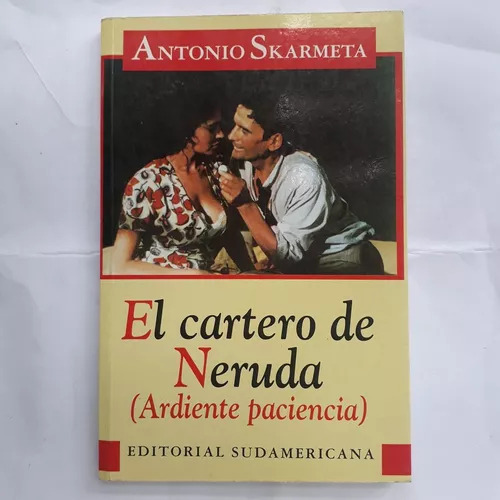 El Cartero De Neruda (ardiente Paciencia) Antonio Skarmeta