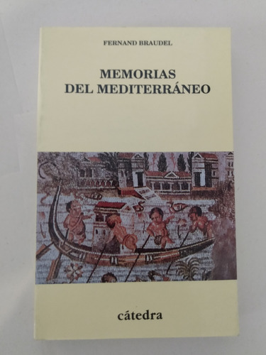 Memorias Del Mediterráneo - Fernand Braudel