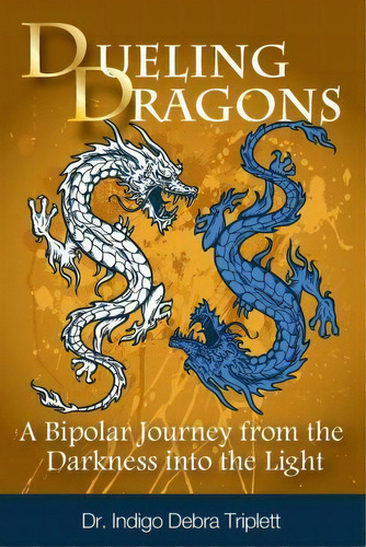 Dueling Dragons, De Indigo Debra Triplett. Editorial Careers Transition, Tapa Blanda En Inglés