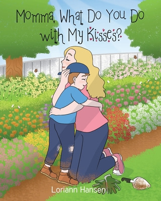 Libro Momma, What Do You Do With My Kisses? - Hansen, Lor...