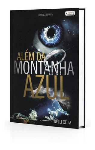 Além Da Montanha Azul: Não Aplica, De : Nelli Célia. Série Não Aplica, Vol. Não Aplica. Editora Solidum, Capa Mole, Edição Não Aplica Em Português, 2013