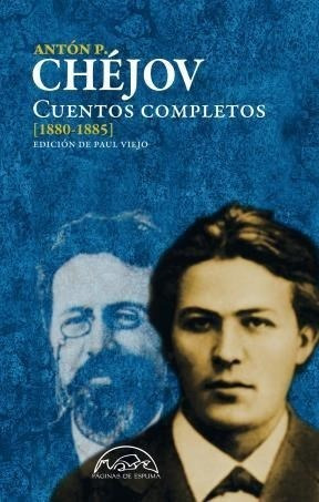 Cuentos Completos 1880-1885 Tomo I Chejov - Chejov  Anton (