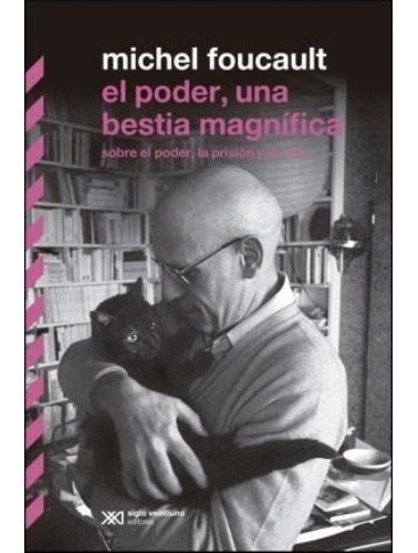 Poder Una Bestia Magnifica - Foucault Michel