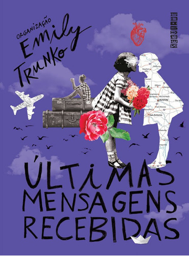 Últimas mensagens recebidas, de Trunko, Emily. Editora SEGUINTE (CIA DAS LETRAS), capa mole, edição 1 em português