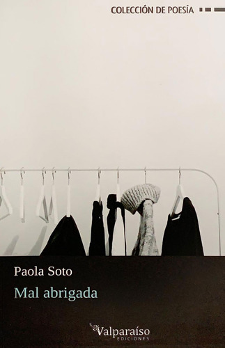 Paola Soto Mal abrigada Valparaíso Ediciones