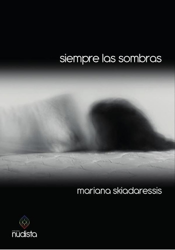 Siempre Las Sombras - Skiadaressis, Mariana
