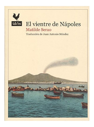 Libro - Vientre De Napoles, El - Matilde Serao