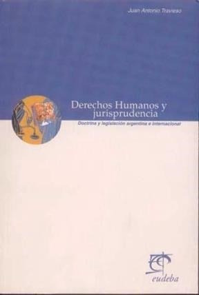 Derechos Humanos Y Jurisprudencia Doctrina Y Legislacilkj