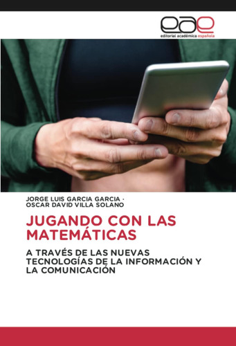 Libro: Jugando Con Las Matemáticas: A Través De Las Nuevas T