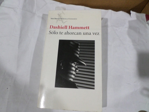 Sòlo Te Ahorcan Una Vez-dashiell Hammett 