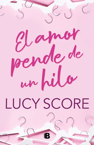 Amor Pende De Un Hilo, El - Lucy Score