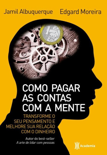 Como pagar as contas com a mente, de Albuquerque, Jamil. Editora Planeta do Brasil Ltda., capa mole em português, 2014