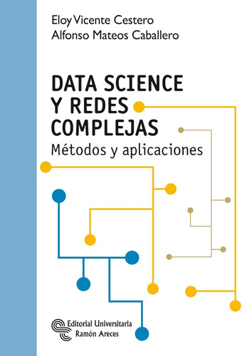 Data Science Y Redes Complejas: Métodos Y Aplicaciones (manu