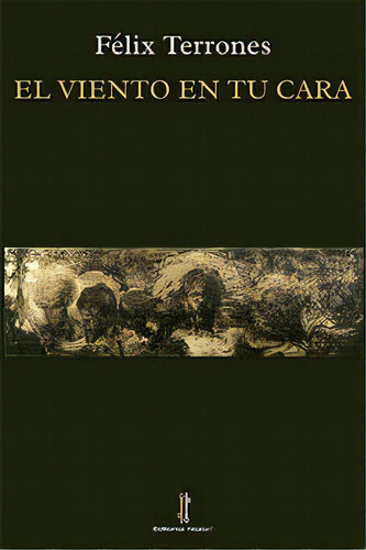 El Viento En Tu Cara, De Terrones, Félix. Editorial Nazarí S.l., Tapa Blanda En Español
