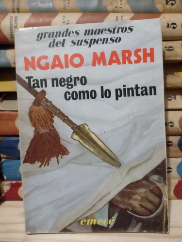 Tan Negro Como Lo Pintan - Ngaio Marsh -  Emecé. Recoleta 