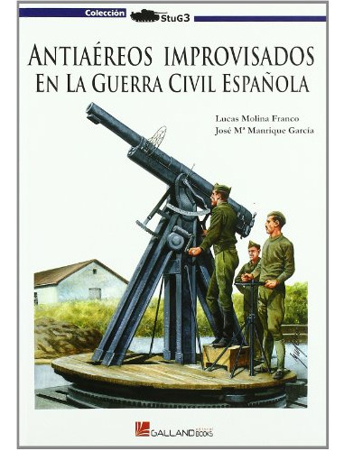 Antiaereos Improvisados En La Guerra Civil Española (stug3 (