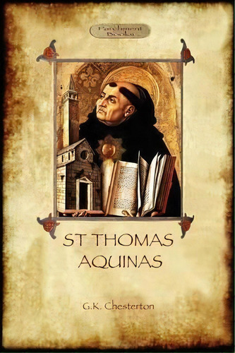 St Thomas Aquinas, De Gilbert Keith Chesterton. Editorial Aziloth Books, Tapa Blanda En Inglés