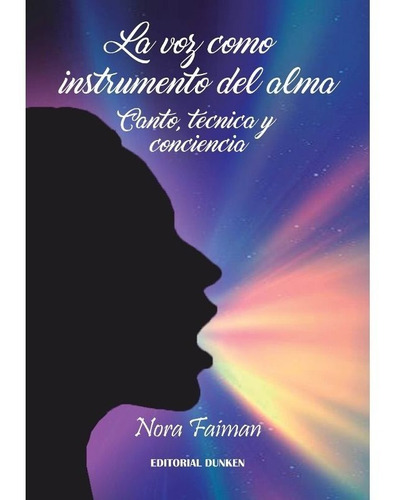 La Voz Como Instrumento Del Alma - Nora Faiman